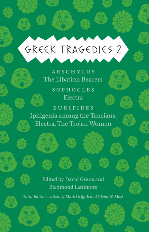Cover image for book Greek Tragedies 2: Aeschylus: The Libation Bearers; Sophocles: Electra; Euripides