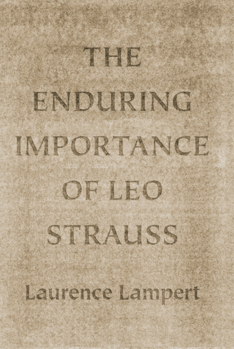 Cover image for book The Enduring Importance of Leo Strauss