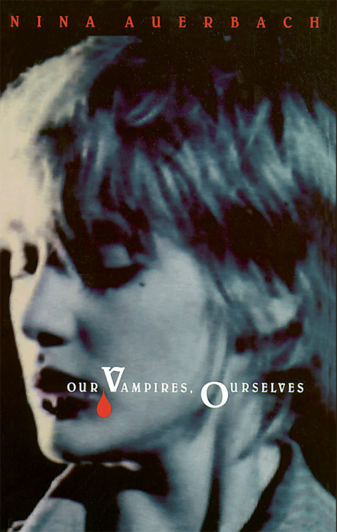 Cover image for book Our Vampires, Ourselves