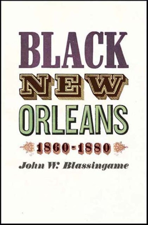 Cover image for book Black New Orleans, 1860-1880