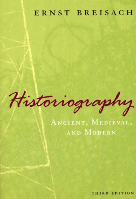 Cover image for book Historiography: Ancient, Medieval, and Modern