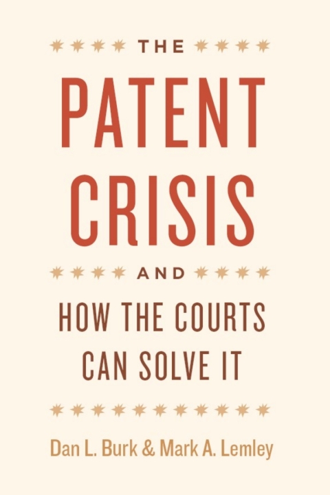 Cover image for book The Patent Crisis and How the Courts Can Solve It