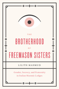 Cover image: The Brotherhood of Freemason Sisters 1st edition 9780226095868