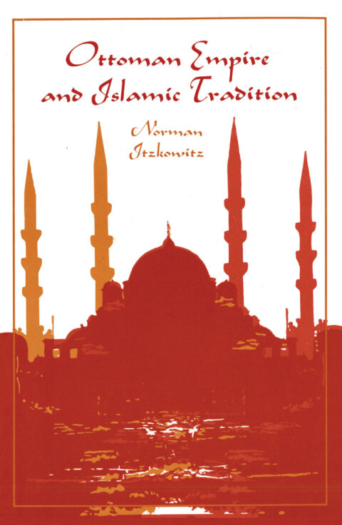 Cover image for book Ottoman Empire and Islamic Tradition