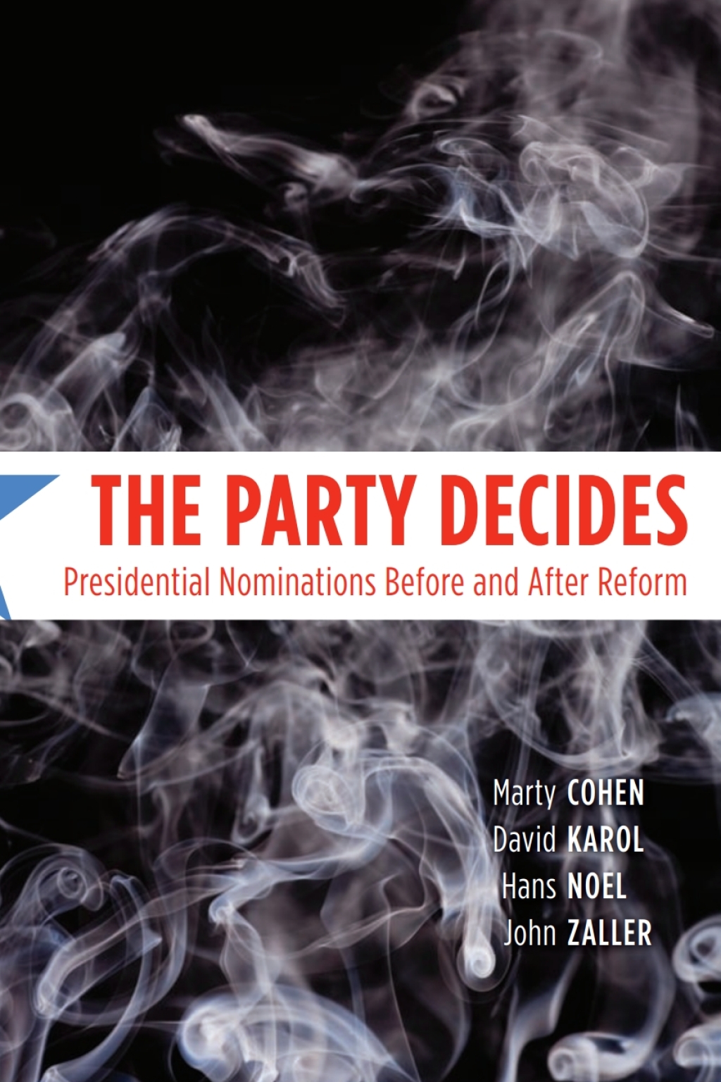 The Party Decides: Presidential Nominations Before and After Reform - 1st Edition (eBook)