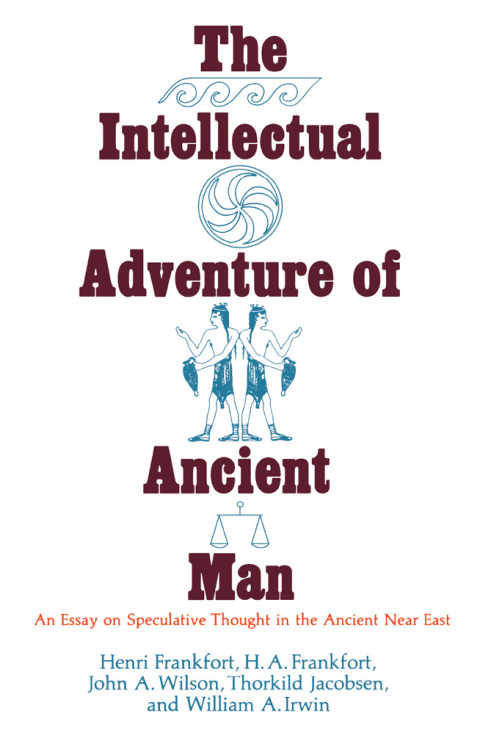 The Intellectual Adventure of Ancient Man 