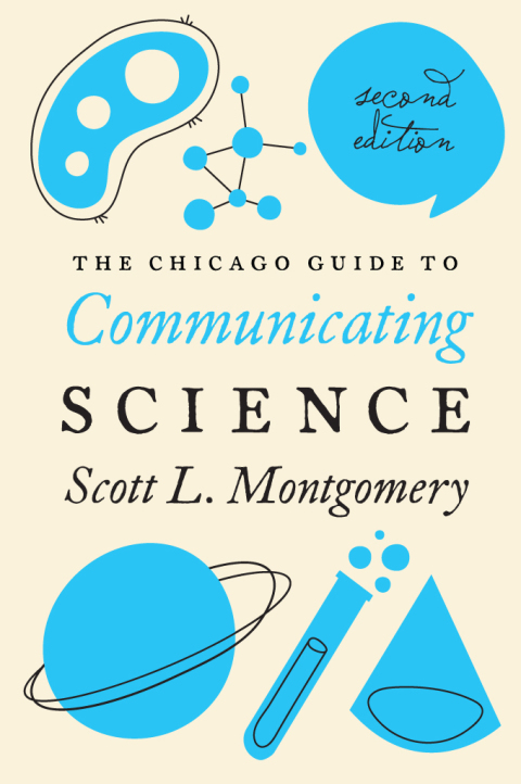 Cover image for book The Chicago Guide to Communicating Science