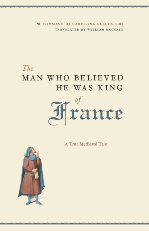 Cover image for book The Man Who Believed He Was King of France