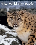 The Wild Cat Book: Everything You Ever Wanted to Know about Cats - Fiona Sunquist