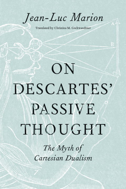On Descartesâ Passive Thought 