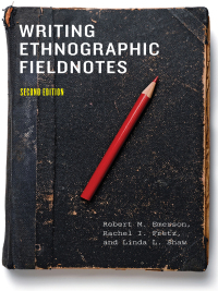 Cover image: Writing Ethnographic Fieldnotes 2nd edition 9780226206837