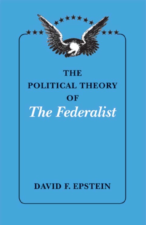 Cover image for book The Political Theory of The Federalist