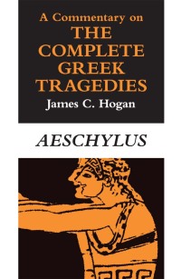Cover image: A Commentary on The Complete Greek Tragedies. Aeschylus 1st edition 9780226348438