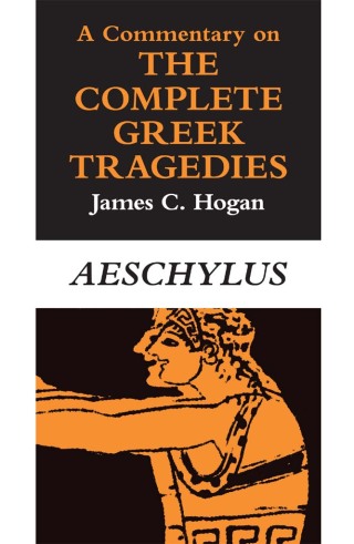A Commentary on The Complete Greek Tragedies. Aeschylus