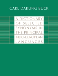 Titelbild: A Dictionary of Selected Synonyms in the Principal Indo-European Languages 1st edition 9780226079370