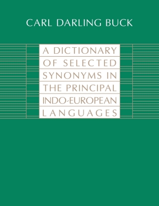 A Dictionary of Selected Synonyms in the Principal Indo-European Languages