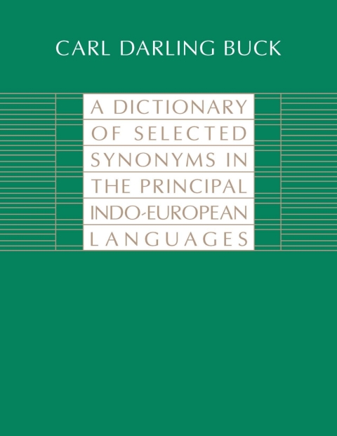 Cover image for book A Dictionary of Selected Synonyms in the Principal Indo-European Languages