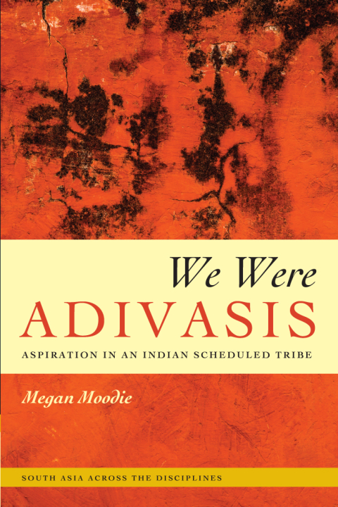 Cover image for book We Were Adivasis