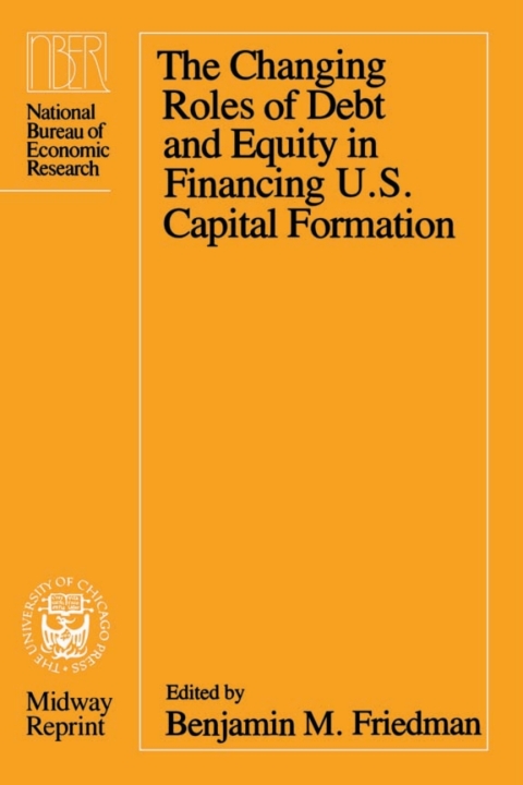 Cover image for book The Changing Roles of Debt and Equity in Financing U.S. Capital Formation