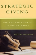 Strategic Giving: The Art and Science of Philanthropy - Peter Frumkin