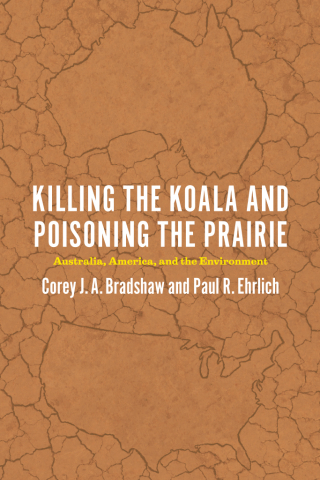 Killing the Koala and Poisoning the Prairie