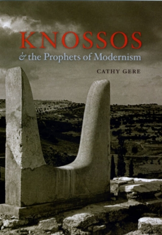 Knossos and the Prophets of Modernism