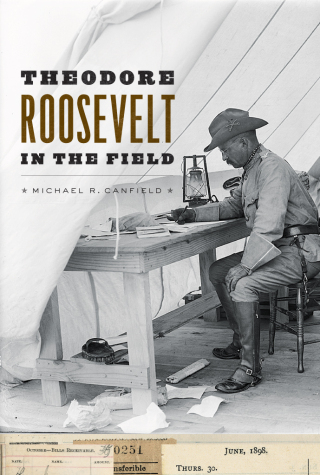 Theodore Roosevelt in the Field
