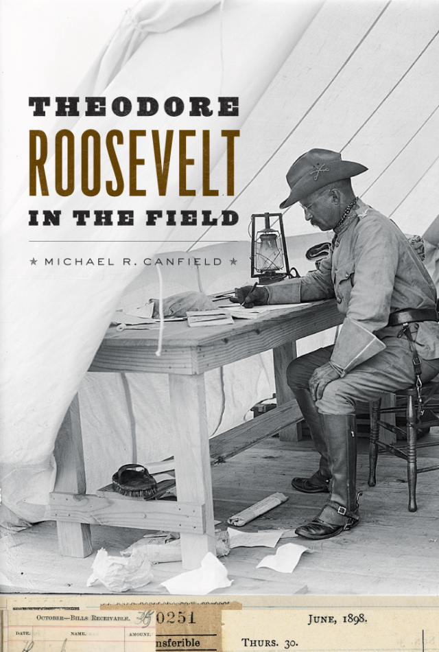 Theodore Roosevelt in the Field