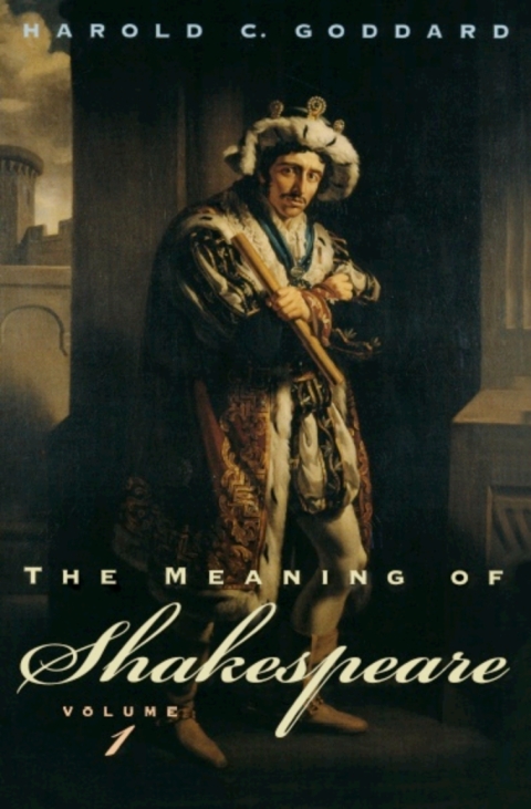 Cover image for book The Meaning of Shakespeare, Volume 1