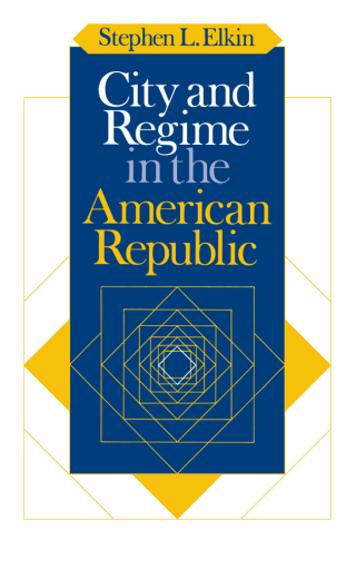 City and Regime in the American Republic