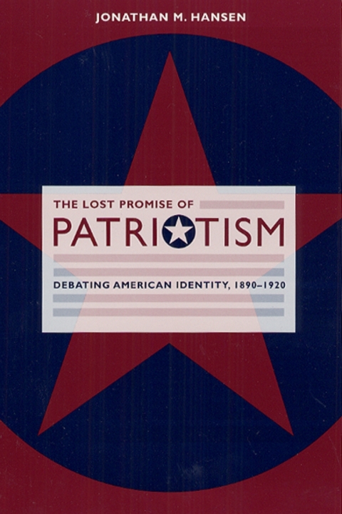 Cover image for book The Lost Promise of Patriotism