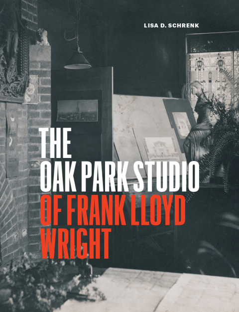 Cover image for book The Oak Park Studio of Frank Lloyd Wright