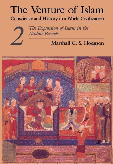 Cover image for book The Venture of Islam, Volume 2