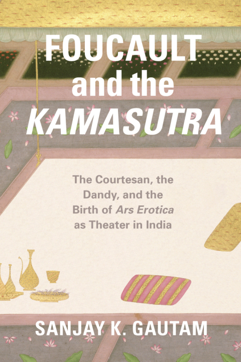 Cover image for book Foucault and the Kamasutra