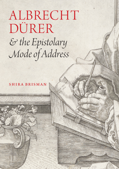 Cover image for book Albrecht Dürer and the Epistolary Mode of Address