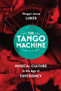 Titelbild: The Tango Machine 1st edition 9780226385549
