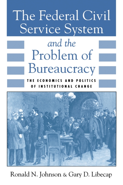Cover image for book The Federal Civil Service System and the Problem of Bureaucracy