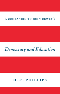 Titelbild: A Companion to John Dewey's "Democracy and Education" 1st edition 9780226408378