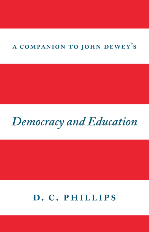 A Companion to John Dewey's \"Democracy and Education\" 