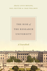Cover image: The Rise of the Research University: A Sourcebook 1st edition 9780226414713