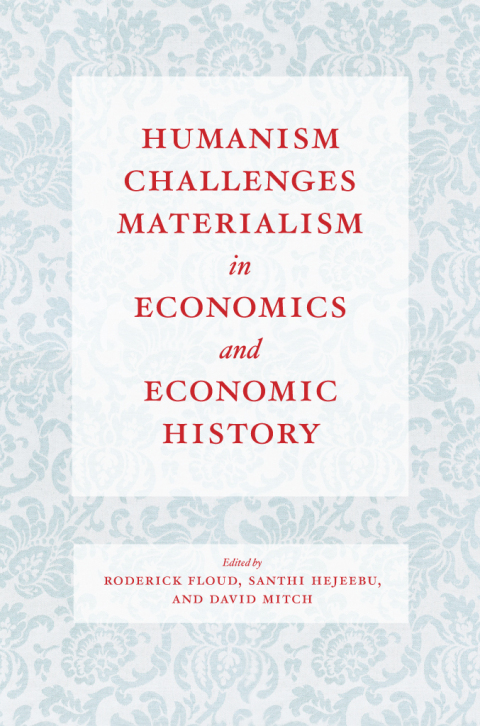 Cover image for book Humanism Challenges Materialism in Economics and Economic History