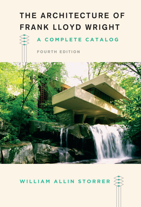 Cover image for book The Architecture of Frank Lloyd Wright, Fourth Edition: A Complete Catalog