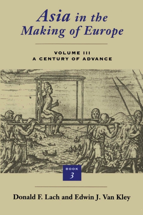 Cover image for book Asia in the Making of Europe, Volume III: A Century of Advance. Book 3