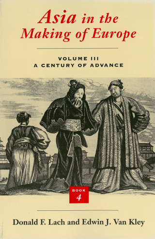 Asia in the Making of Europe, Volume III: A Century of Advance. Book 4
