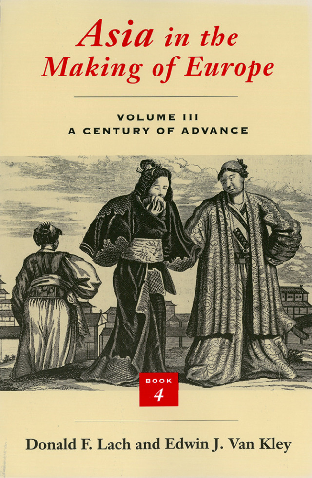 Asia in the Making of Europe, Volume III: A Century of Advance. Book 4