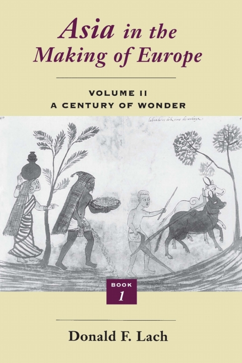 Cover image for book Asia in the Making of Europe, Volume II: A Century of Wonder. Book 1