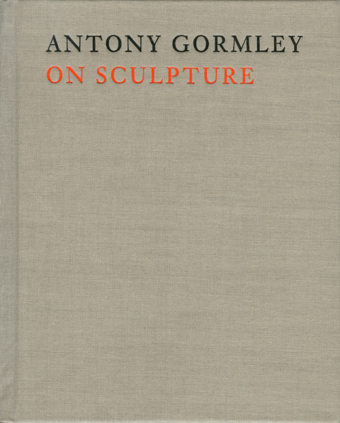 Cover image for book Antony Gormley on Sculpture
