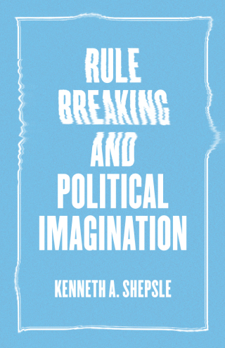 Rule Breaking and Political Imagination