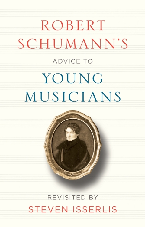 Cover image for book Robert Schumann's Advice to Young Musicians