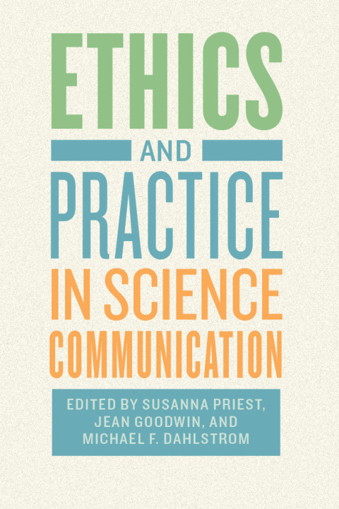 Cover image for book Ethics and Practice in Science Communication